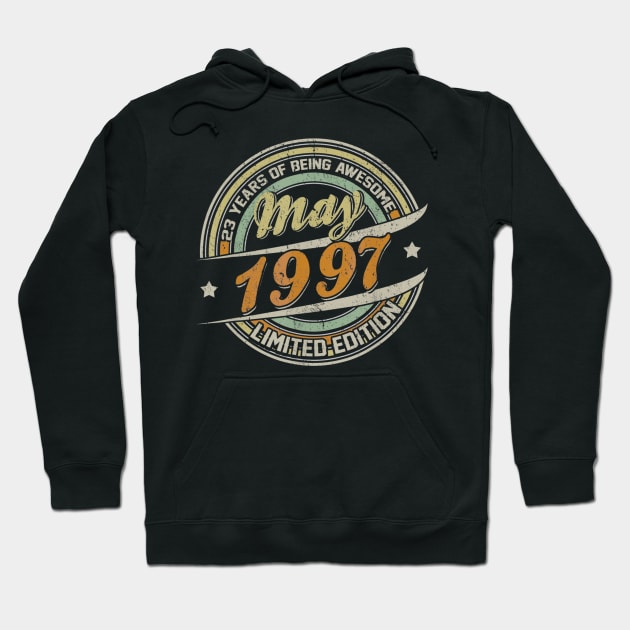Born In MAY 1997 Limited Edition 23rd Birthday Gifts Hoodie by teudasfemales